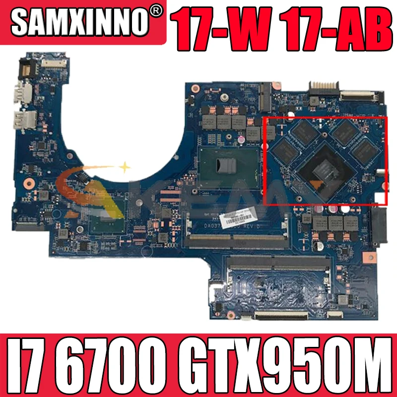 Akemy 857389 601 001 DAG37AMB8D0 G37A для HP 17 W AB материнская плата ноутбука I7 6700 GTX950M тест ОК