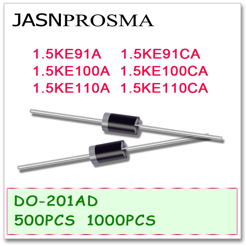 JASNPROSMA 500 шт 1000 1.5KE91A 1.5KE91CA 1.5KE100A 1.5KE100CA 1.5KE110A 1.5KE110CA DO-201AD UNI BI DIP Высокое качество 1.5KE |