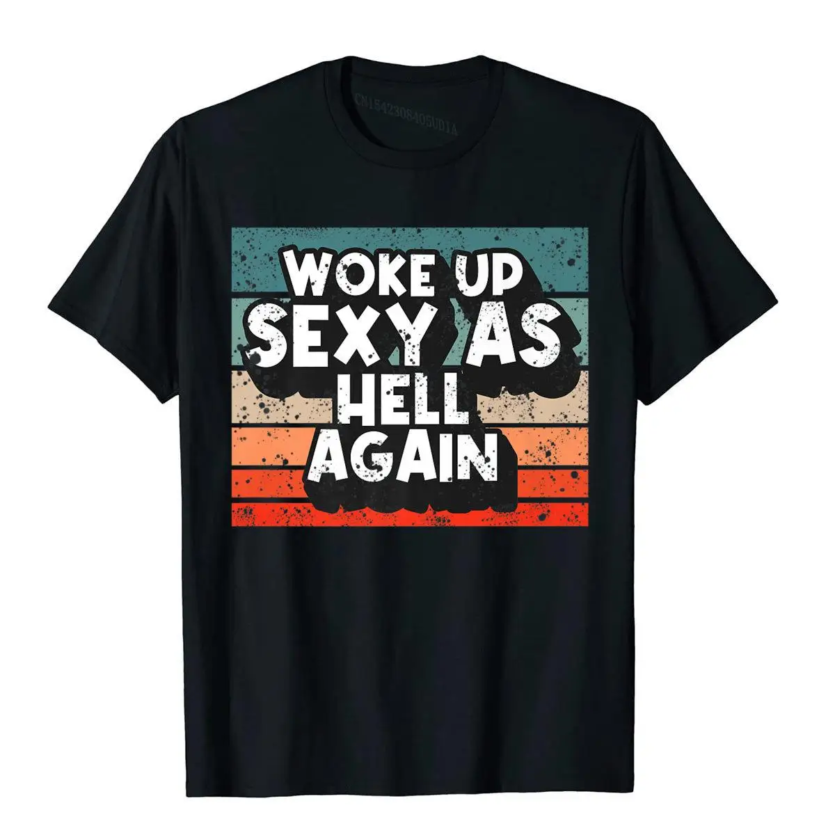 

Retro Woke Up Sexy As Hell Again Vintage Humor Gift Sarcasm Premium T-Shirt T Shirt Brand Europe Cotton Student T Shirts Funny