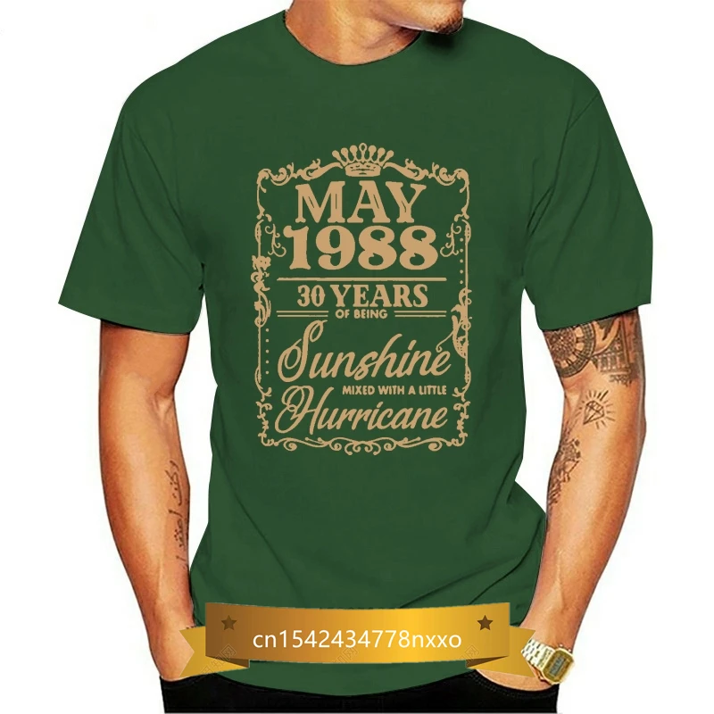 

Printed May 1988 30 Years Of Being Sunshine Mixed With T Shirt Man Humor Outfit Male Comics Men's T-Shirts 2020 Tee Top