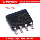 10 шт FAN73711MX FAN73711 SOP SMD