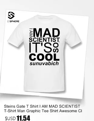 Футболка с надписью «Steins Gate» и надписью «I AM MAD SCIENTIST»; футболка с графическим принтом для мужчин; потрясающая Классическая хлопковая футболка с коротким рукавом; большие размеры