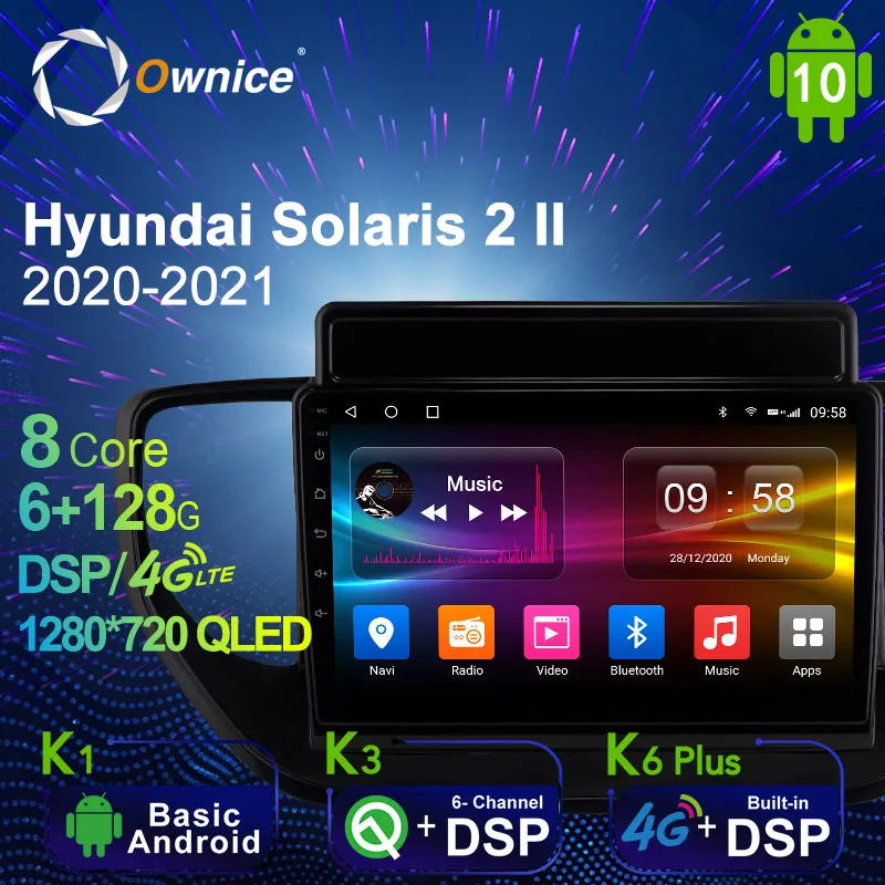 

Автомобильный мультимедийный радиоплеер Ownice 6G + 128G Android 10,0 для Hyundai Verna 2020, Автомобильное видео головное устройство 4G LTE с поддержкой SPDIF