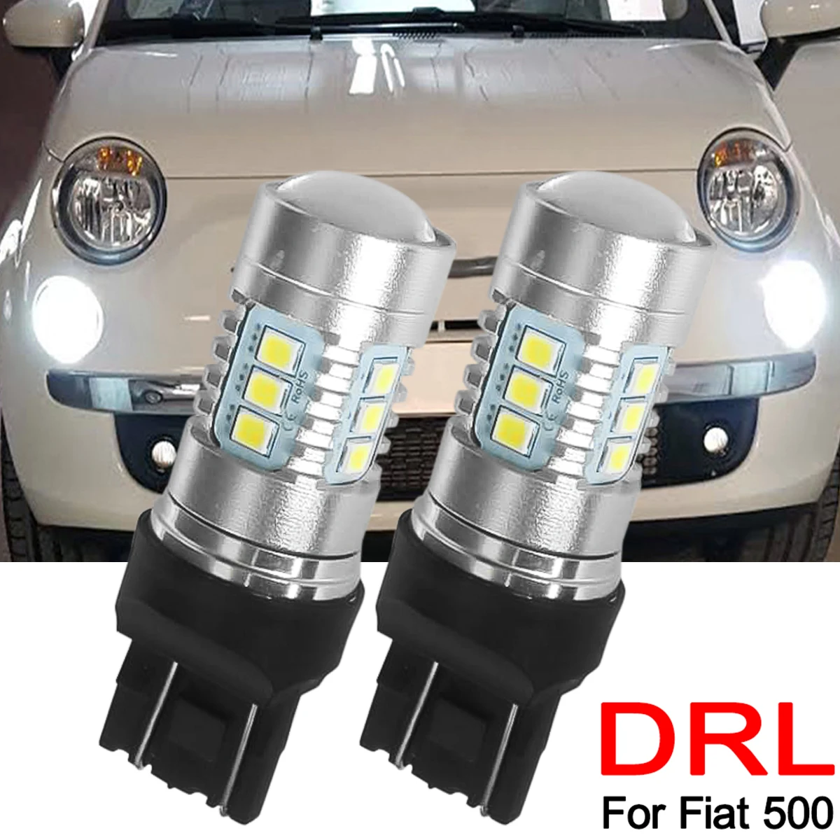 

For Fiat 500 Daytime Running Light T20 7443 580 582 W21/5W Headlight Led Lamp Bulbs DRL White 6000K 12V Super Bright