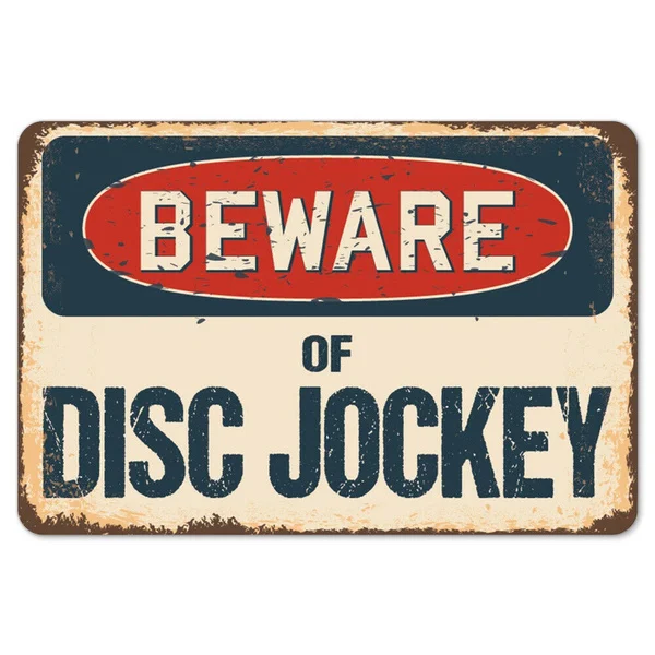 

Beware Of Disc Jockey Rustic Tin Sign Poster Home Pubs & Bars Poster Wall Art Poster Coffee Garden