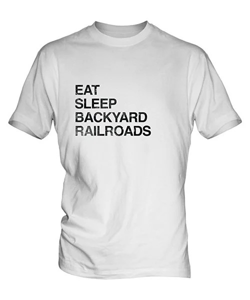 

Eat Sleep Backyard Railroads Mens White T-Shirt Top For Mens Womens Short Sleeve T Shirt Summer Cool Graphic tshirt