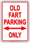 Парковочная доска Old Fart забавная затычка только смешной Юмор Предупреждение Алюминиевый металлический знак 8 