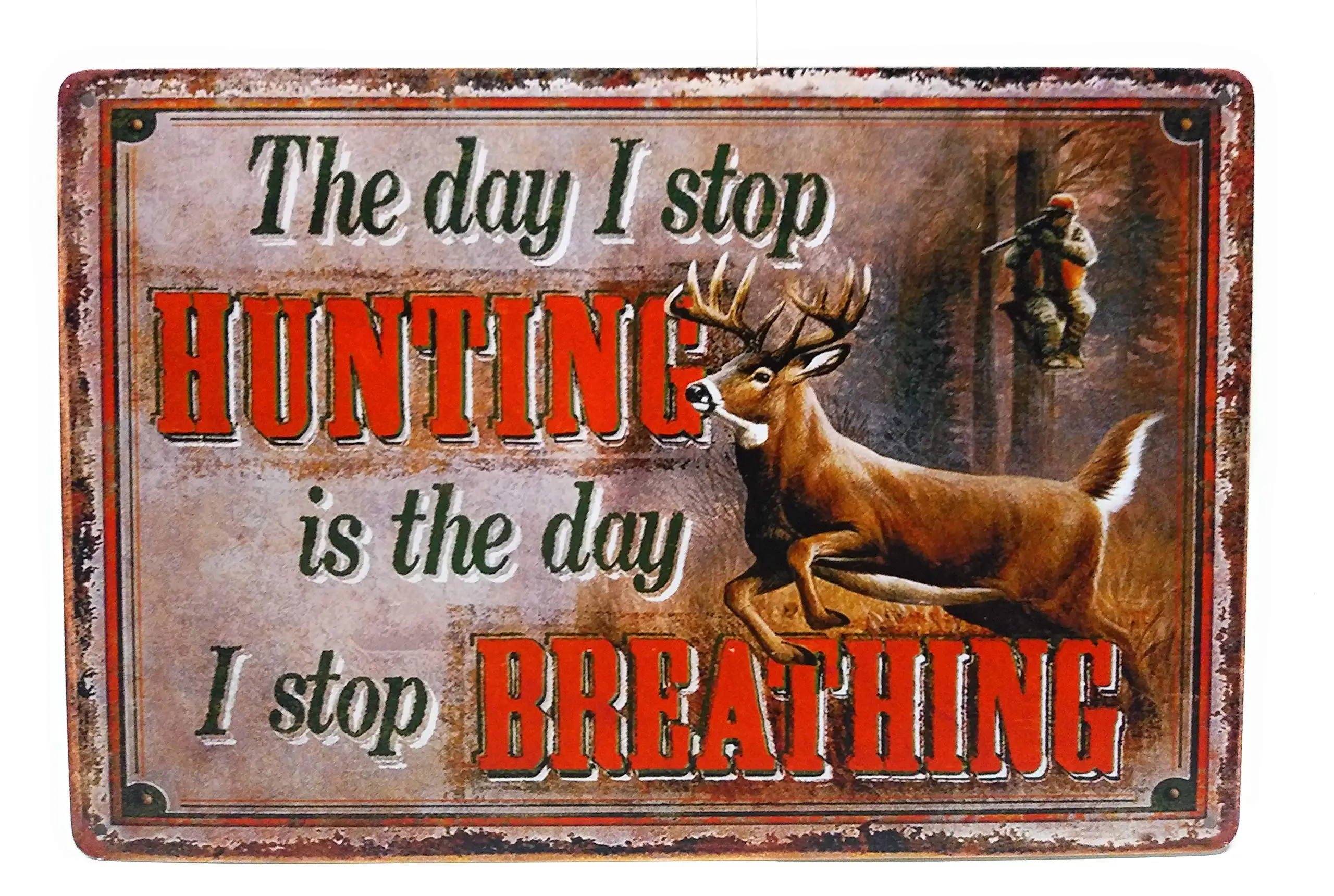 

The Day I Stop Hunting Is the Day I Stop Breathing Tin Sign Cabin Sign Funny Duck Sign Vintage Hunting Sign Hunting Sign
