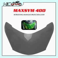 new for sym maxsym 400 maxsym400 2021 2022 motorcycle headlight guard head light shield screen cover protector