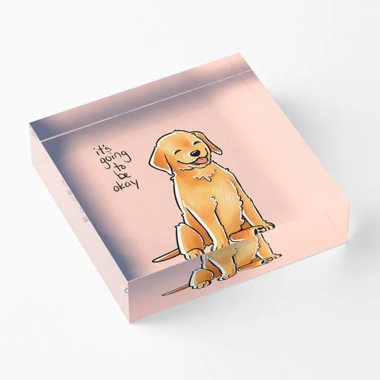 It Will Be Okay Puppy  Acrylic Block Clear Fashionable Transparent Photos Family Bedroom Art Stamping Process Funny Print Decor