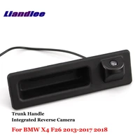 for bmw x4 f26 2013 2017 2018 car reverse parking camera backup rear view cam trunk handle integrated nigh vision