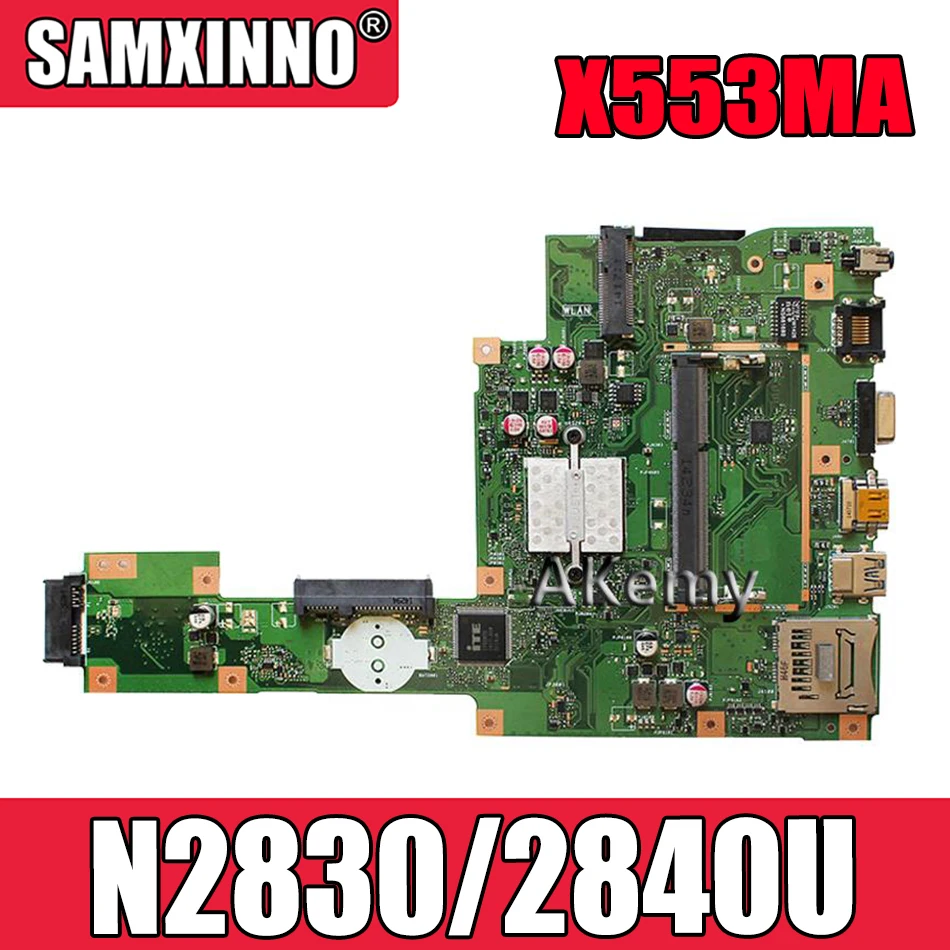

Новый Akemy X553MA MAIN_BD._ 0 м/N2830/2840U для For Asus A553M X503M F503M X553MA X503M X553M F553M F553MA Материнская плата ноутбука 100% тест