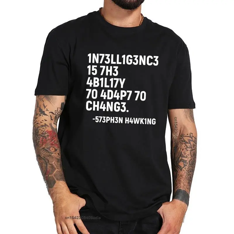 Stephen Hawking T Shirt Intelligence Is The Ability To Adapt To Change Tshirt Cotton Pure Tee Tops brooks charles stephen hints to pilgrims