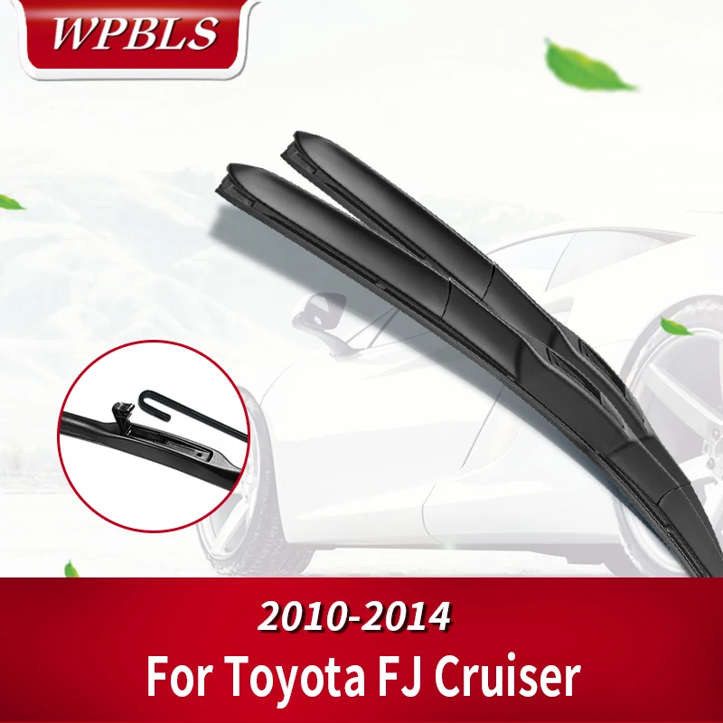 Гибридные щетки стеклоочистителя WPBLS для Toyota FJ Cruiser Fit с крючками | Автомобили и