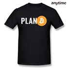 Забавные мужские футболки Plan B для криптовалюты и биткоина, мужские топы, классические футболки, футболка большого размера в подарок на день рождения, 2022