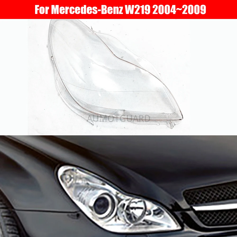 

Car Headlight Lens For Mercedes-Benz W219 CLS300 CLS350 CLS500 CLS550 2004~2009 Headlamp Cover Replacement Auto Shell