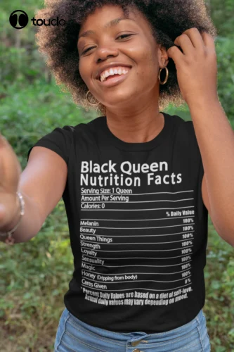 

Black Queen nutrition facts shirt Black Woman Pride Melanin afro american