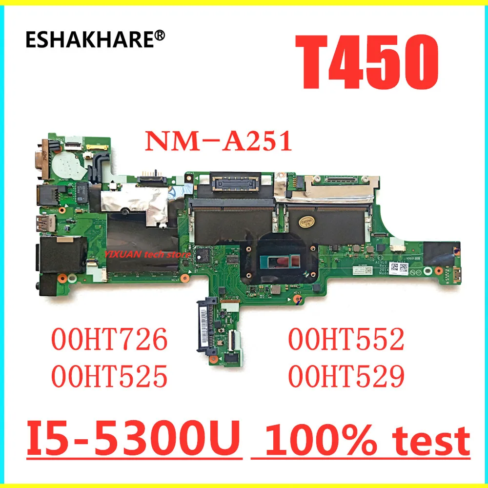 NM A251 материнская плата для ноутбука Lenovo ThinkPad T450 Материнская i5 5300U 00HT726 00HN529 00HN525