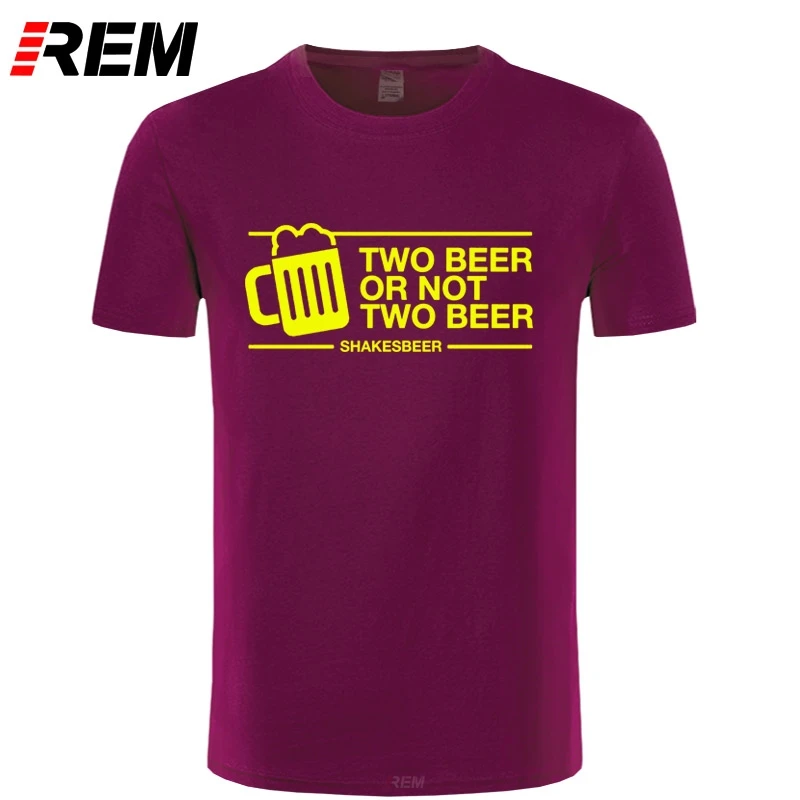 REM Two Beer Or not Футболка мужская забавная Повседневная хлопковая модная