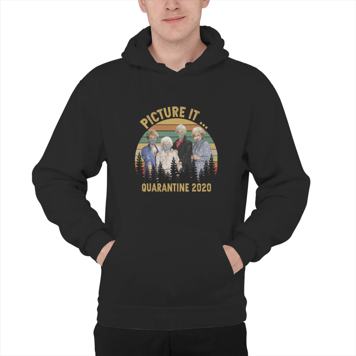 

Men's Hoodie Picture it golden girls quarantine 2020 vintageCouples Punk long Sleeve Oversized Hip-Hop Sweat Capuche 42838