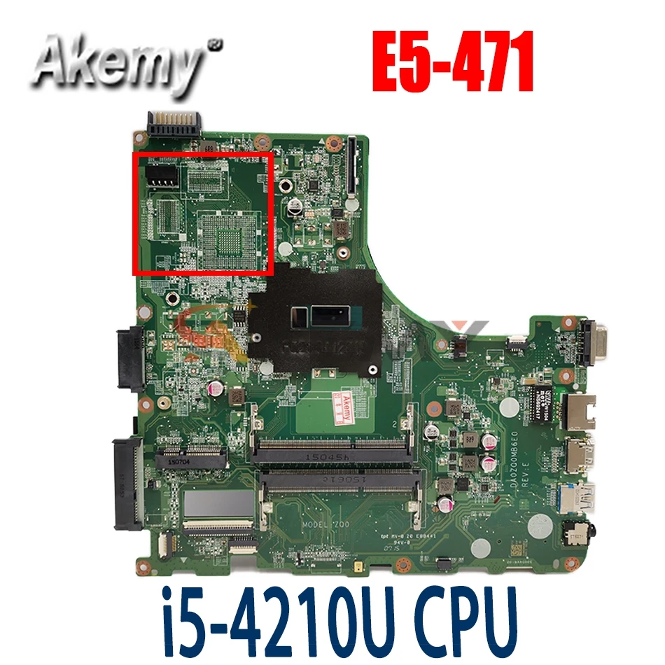 

Akemy DA0ZQ0MB6E0 For Acer aspire E5-471 E5-471G V3-472P Laptop Motherboard i5-4210u CPU original Mainboard