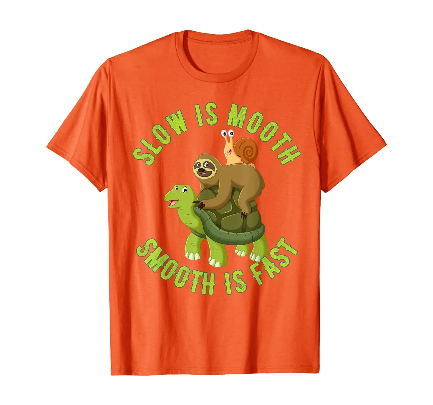 

Slow is smooth smooth is fast sloth turtle snail T-Shirt