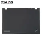 Чехол для ноутбука Lenovo ThinkPad T420 t420i, задняя крышка ЖК-экрана, верхняя поверхность корпуса fru: 04w1608