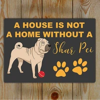 shar pei a house is not a home without a shar pei tin sign metal sign metal poster metal decor metal painting wall sign