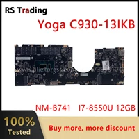 for lenovo yoga c930 13ikb laptop motherboard with i7 8550u 12g ram 5b20s72103 mainboard nm b741