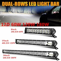 super slim 12d 2 rows 8 15 20 led bar 60w 120w 180w combo led light bar for car tractor offroad 4wd truck suv atv work light