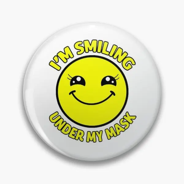 

I Am Smiling Under My Mask Customizable Soft Button Pin Decor Women Funny Creative Cartoon Lover Fashion Hat Metal Jewelry