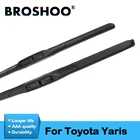Стеклоочистители BROSHOO для автомобилей, мягкие резиновые лезвия для Toyota Yaris, японская, французская версия, модель с 1999 по 2018 год, подходят для стандартных крючков