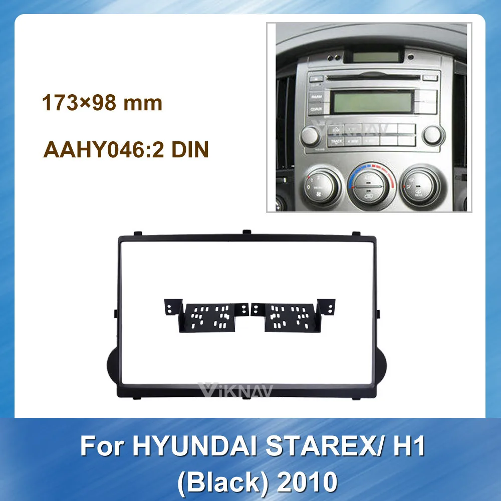 

Double Din Car Radio Fascia for HYUNDAI STAREX H1 2010 Stereo Panel Dash Mount Trim Installation Kit Frame INCH SIZE