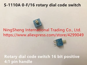 Original new 100% S-1110A 0-F/16 rotary dial code switch 16 bit positive 4:1 pin handle