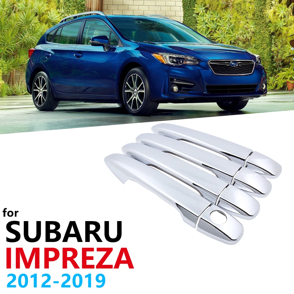 

Роскошные хромированные боковые дверные ручки, Накладка для Subaru Impreza GJ GP G4 VA 2012 ~ 2019, автомобильные аксессуары, наклейка Catch 2013 2014