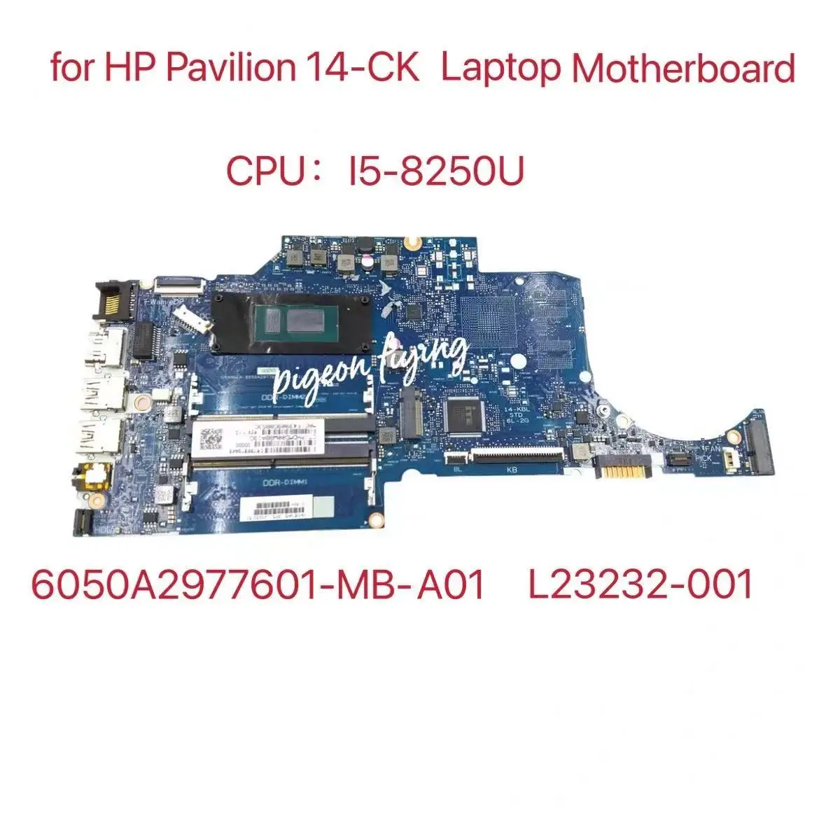 

L23232-001 Para HP PAVILION 14-CK Laptop Motherboard 0518SA CPU: I5-8250U L23232-601 100% Test Ok