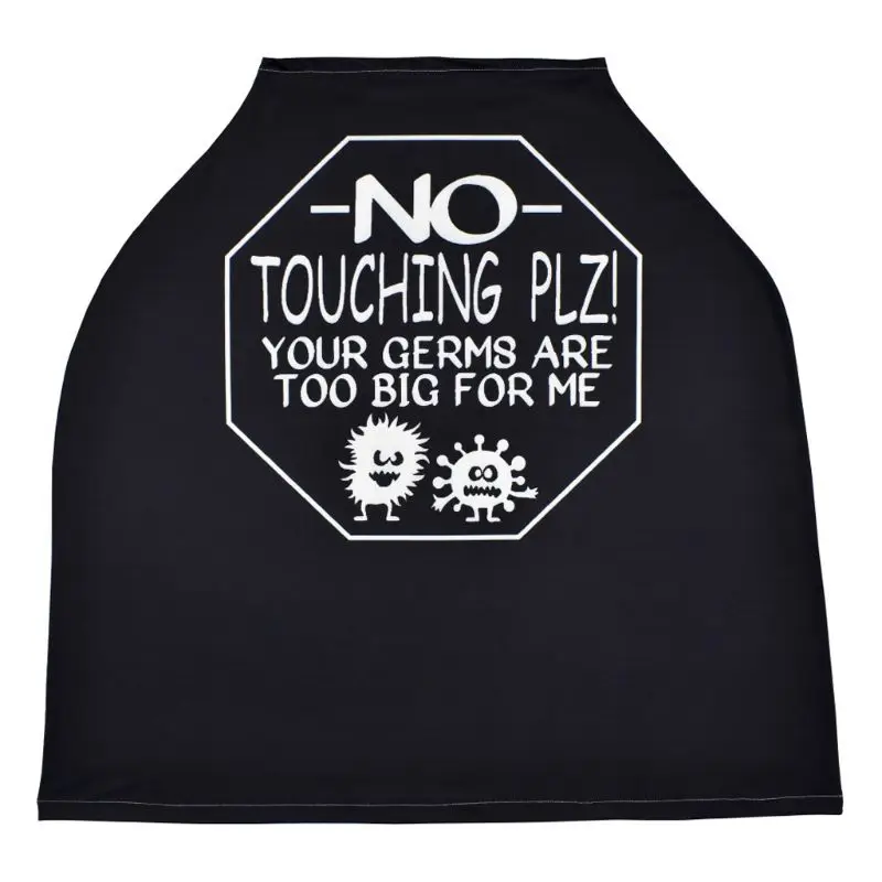 

Newborn Infant Nursing Cover Toddlers Baby Car Seat 6 in 1 Cover - NO TOUCHING ME