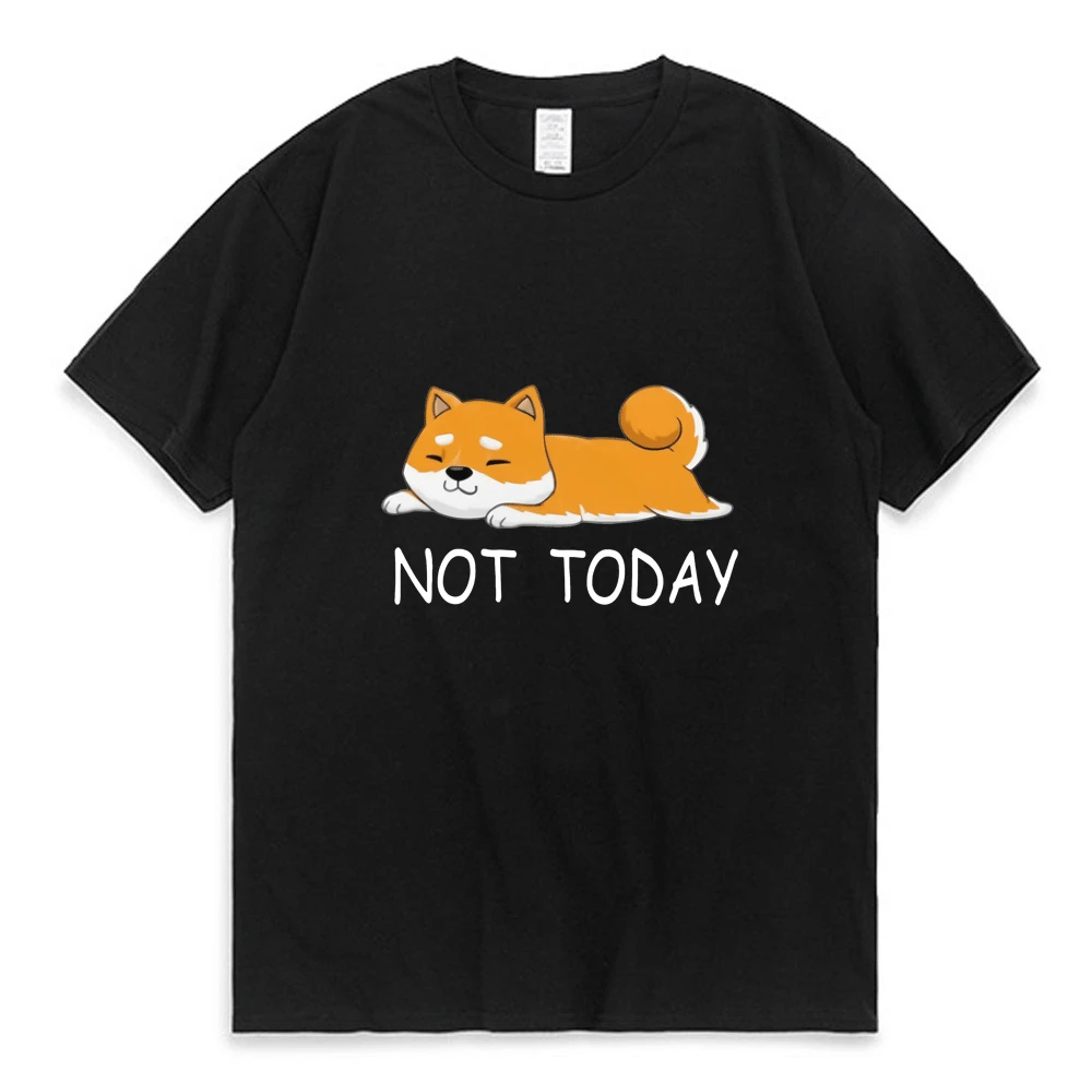 

Funny Not Today Shiba Inu T Shirt for Men Women Short Sleeved Japanese Breed Dog Lover Tshirt Humor Pet Owner T-shirt Merch Tees