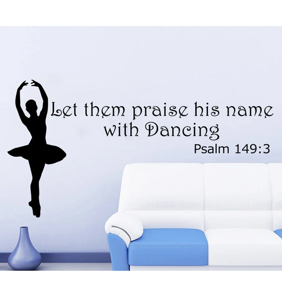 

Ballet Wall Decals Quotes Vinyl Sticker Psalm 149:3 Let Them Praise His Name Ballerina Ballet Dancer Dance Studio Decor C210