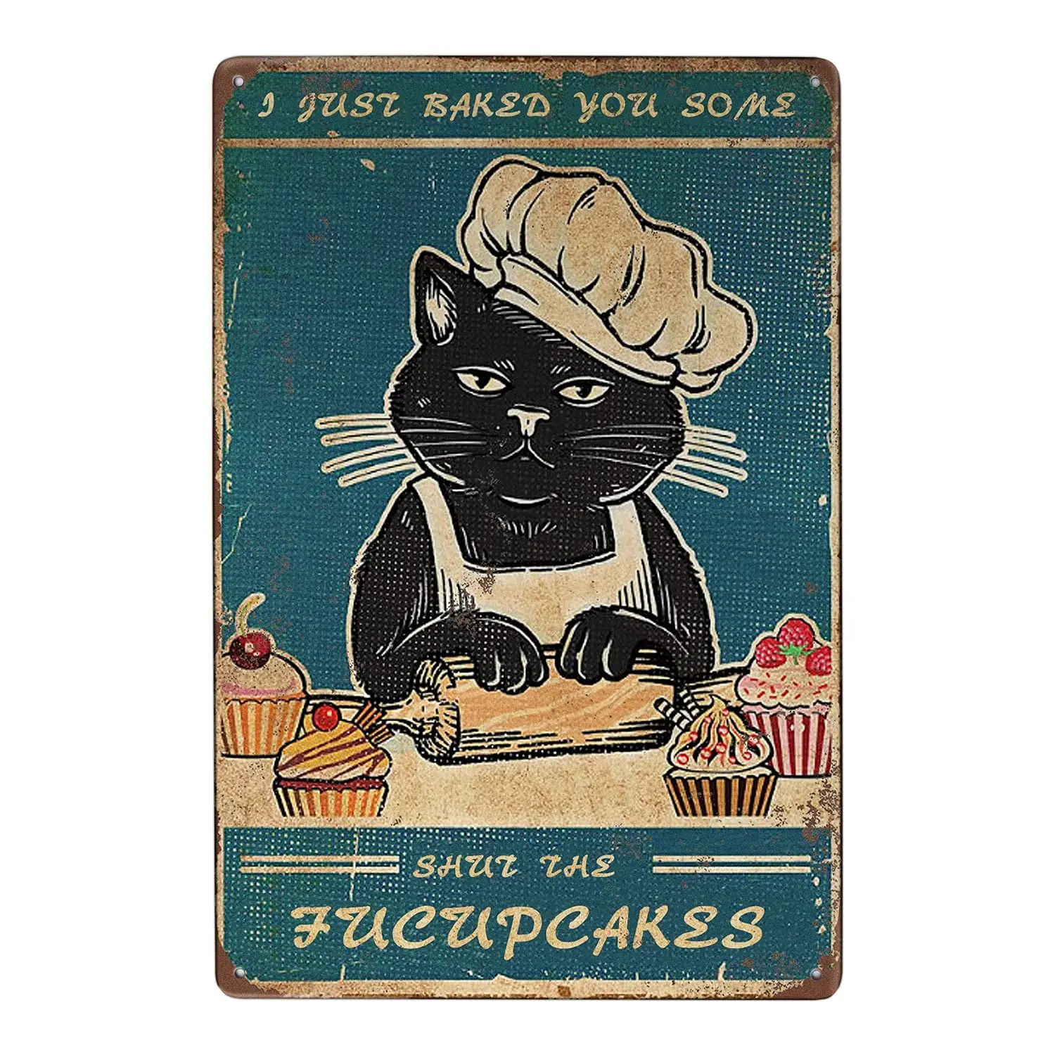 

I Just Baked You Some Shut The Fucupcakes Vintage Tin Metal Wall Art Signs, Thick Tinplate Print Poster gift for any man cave,