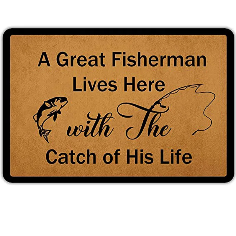 

Front Door Mat Welcome Mat A Great Fisherman Lives Here with The Catch of His Life Rubber Non Slip Backing Funny Doormat Indoor