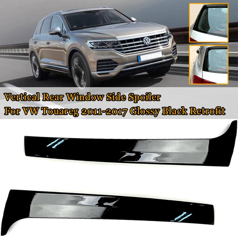 

Glossy Black Retrofit Car Vertical Rear Window Side Spoiler Canard Splitter For VW For Touareg 2011 2012 2013 2014 2015 -2017