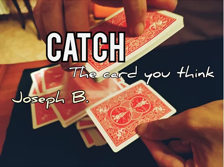 

2020 CATCH ( I catch the card you think) by Joseph B- Magic Tricks