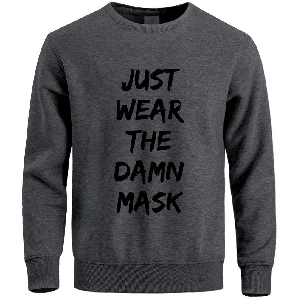 

Just Wear The Damn Mask Funny Typeface Crewneck Hoodie Printed Top Men Hoodies Winter Warm Pullover Fitted Outdoor Sweatshirt