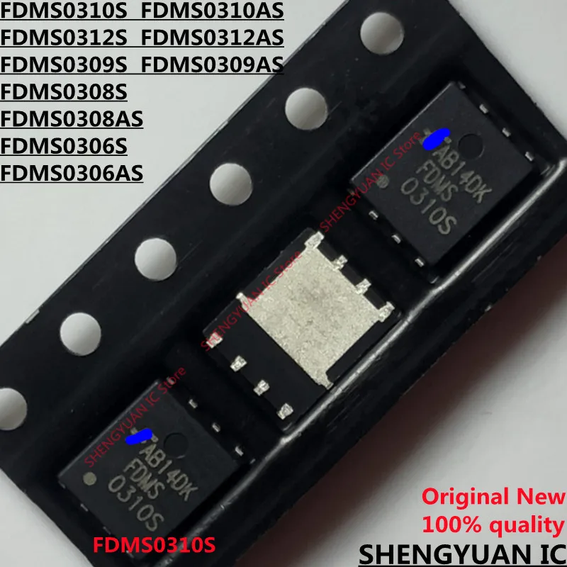 10 шт./лот FDMS0310S FDMS0310AS FDMS0312S FDMS0312AS FDMS0309AS FDMS0309S FDMS0308AS FDMS0308S FDMS0306AS FDMS0306S 100%