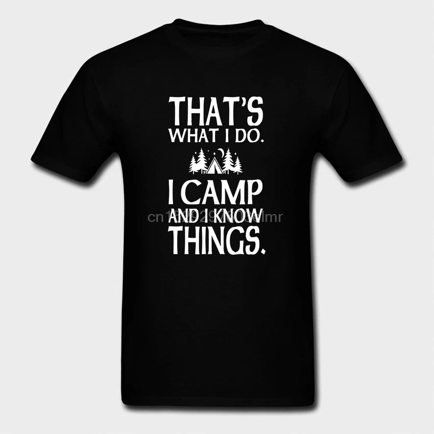 Забавная Мужская футболка Необычная это то что я делаю лагерю и знаю вещи крутая |
