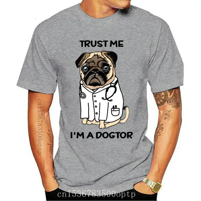

New Trust Me I'M A DOGTOR PUG Print T-Shirt 2021 Summer Women t-shirt Funny Dog Design White Casual Tops Tee Cute Girl Short Sle