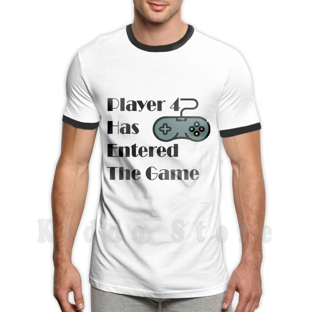 Player 4 Has Entered The Game T Shirt Diy Big Size 100% Cotton Baby Grow | Мужская одежда