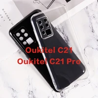 transparent phone case for oukitel c21 case silicone soft black tpu case for carcasas oukitelc21 c 21 back cover c21 pro oukitel