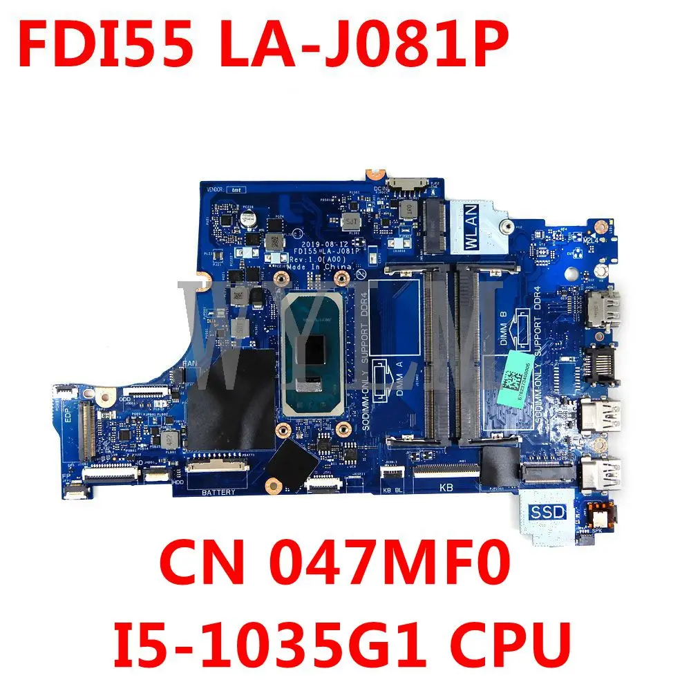 

CN 047MF0 47MF0 047MF0 FDI55 LA-J081P I5-1035G1 CPU Mainboard For Dell Inspiron 5593 Laptop Motherboard Tested Working Well